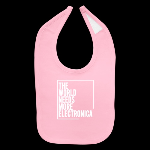 The World Needs More Electronica - Baby Bib