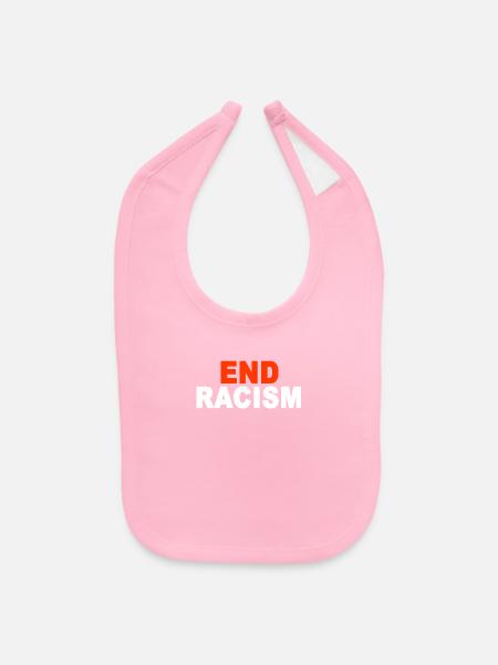 End racism - Baby Bib - light pink - Front