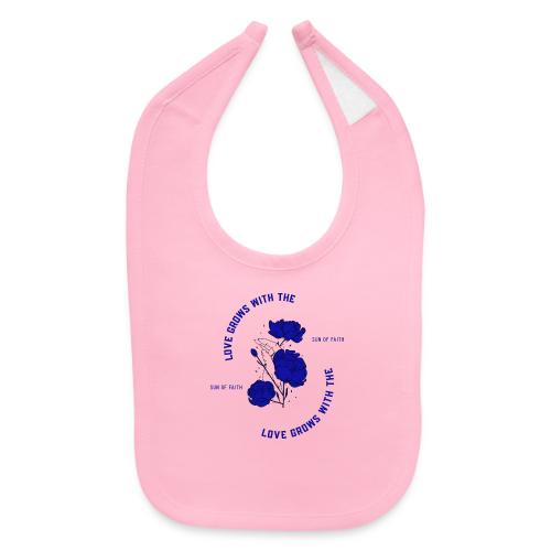 Love Grows With The Sun Of Faith - Baby Bib