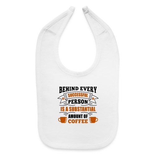 behind every successful person 5262166 - Baby Bib