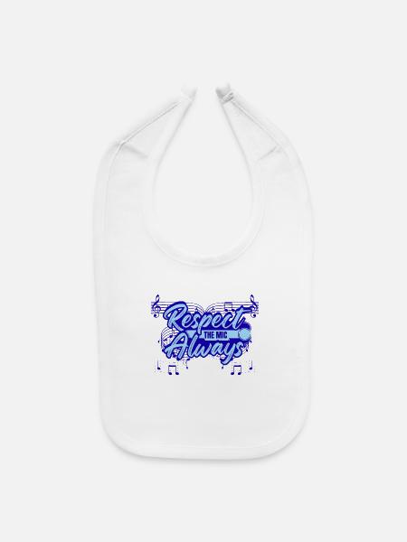 Respect The Mic Always - Baby Bib - white - Front