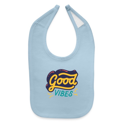Good Vibes - Baby Bib
