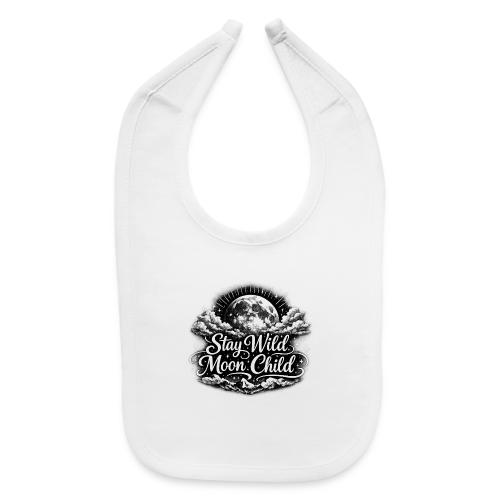 Stay Wild Moon Child - Baby Bib