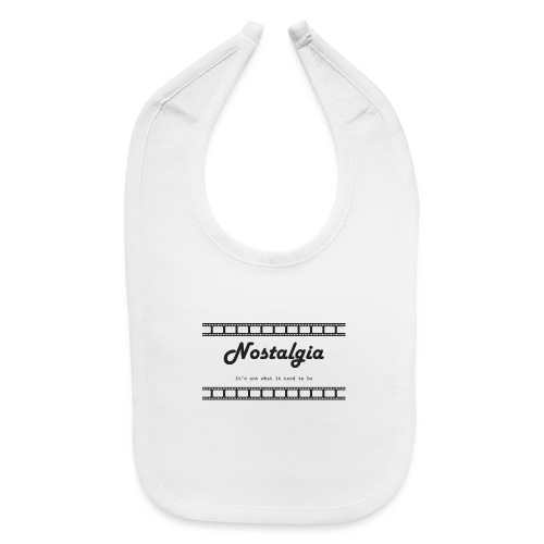 Nostalgia its not what it used to be - Baby Bib