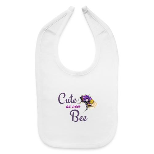 Cute as can bee - Baby Bib