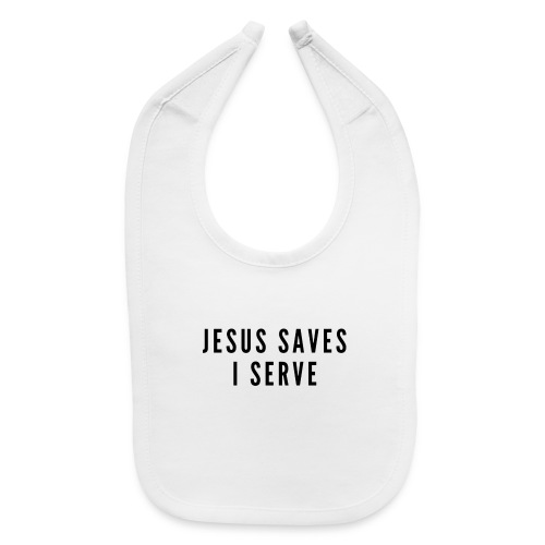 Jesus Saves I Serve - Baby Bib