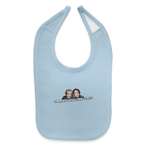 TERRIFIC ANALYSIS, TONY! - Baby Bib