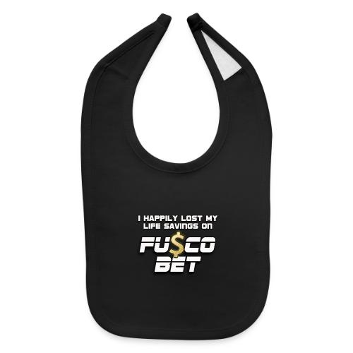 I LOST ON FUSCOBET - Baby Bib