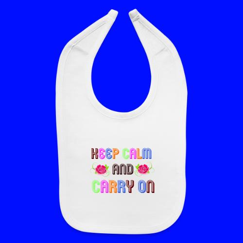 keep calm and carry on - Baby Bib