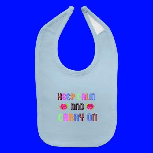 keep calm and carry on - Baby Bib