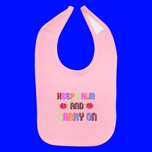 keep calm and carry on - Baby Bib