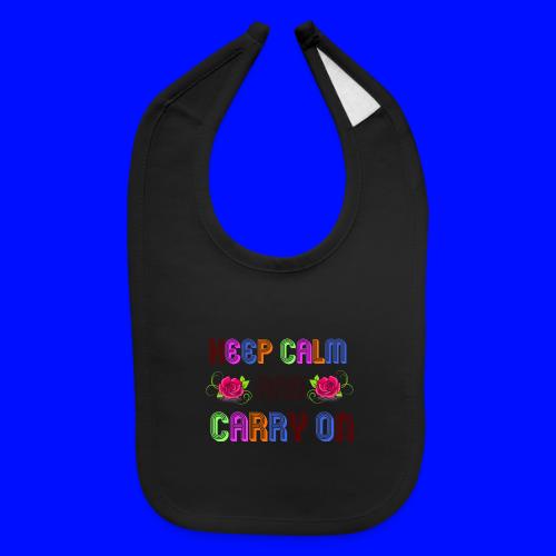keep calm and carry on - Baby Bib