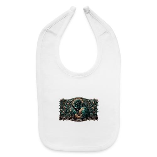 Easter Not My Will Gethsemane T Shirt, Bro Gift - Baby Bib