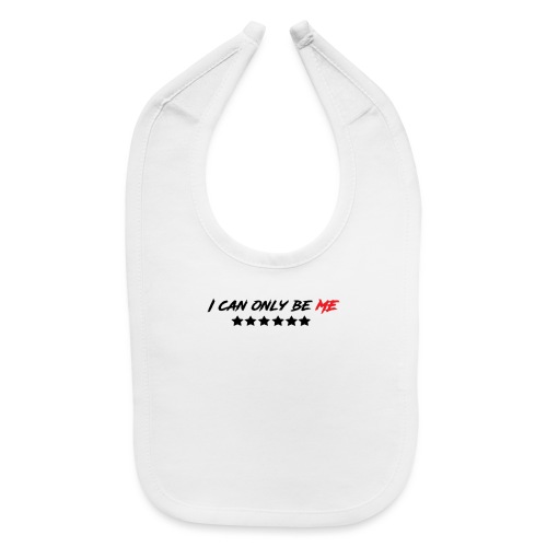 I Can Only Be Me (Red) - Baby Bib