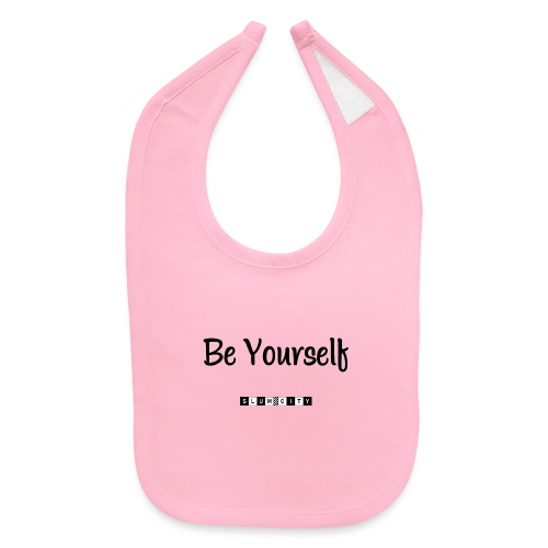 Be Yourself - Baby Bib