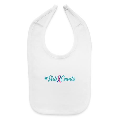 Your Baby #StillCounts (Customizable!) - Baby Bib