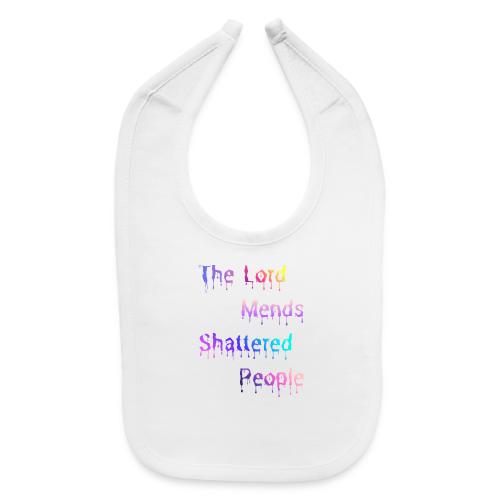 You mend shattered people 1 - Baby Bib