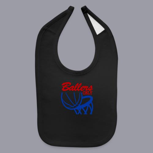 BALLERS ONLY - Baby Bib