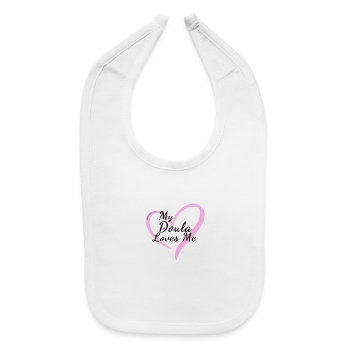 My Doula Loves Me in Pink heart - Baby Bib