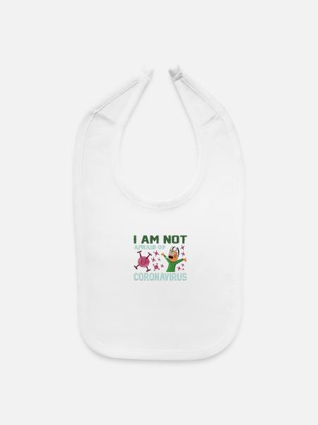 I am not a fraid of corona - Baby Bib - white - Front