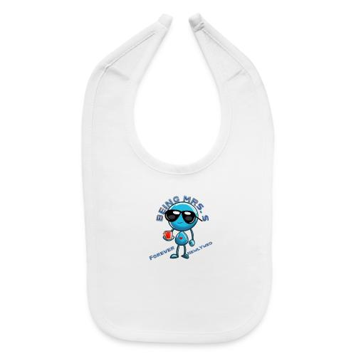 Being Mrs S Forever Newlywed - Baby Bib