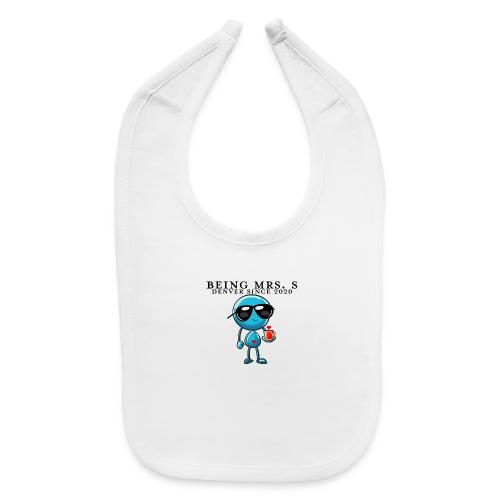 Being Mrs. S_Middle_Denver Since 2020 - Baby Bib