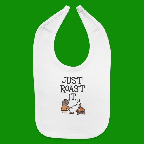 Just Roast It - Baby Bib