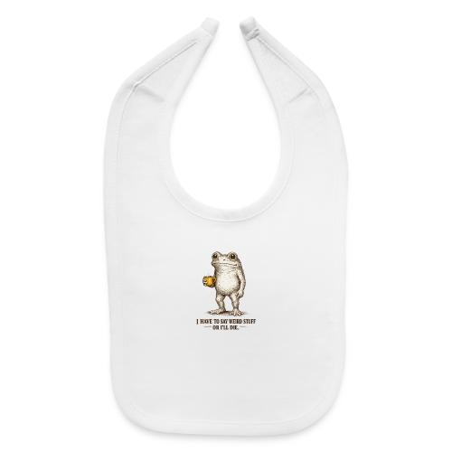 Weird Stuff Frog Coffee Humor - Baby Bib