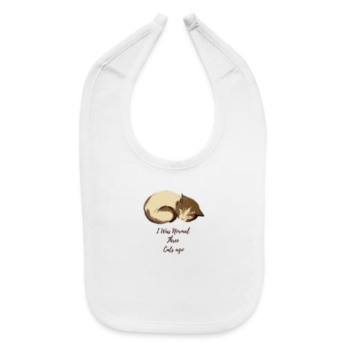 I Was Normal Three Cats Ago Funny Cat T-Shirt - Baby Bib