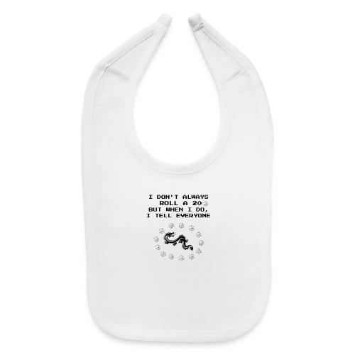 I Don't Always Roll a 20 D&D T-Shirt | Retro 8-Bit - Baby Bib