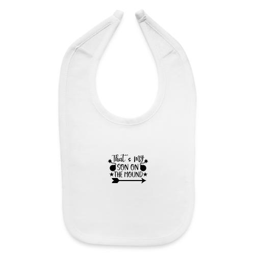 That's My Son on the Mound - Baby Bib