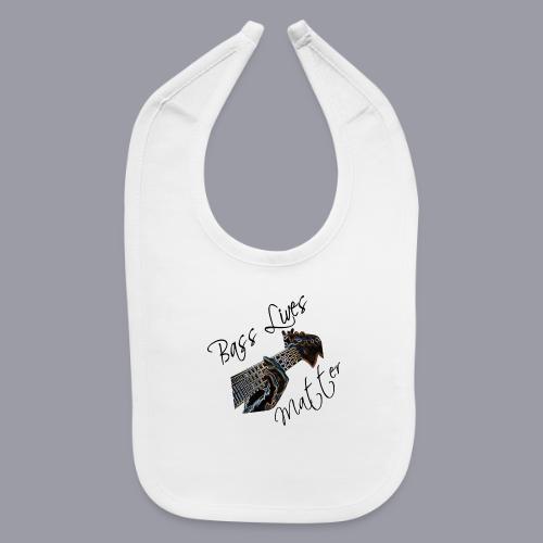 BASS LIVES MATTER - Baby Bib