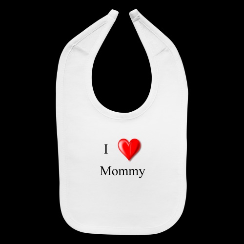 I love mommy - Baby Bib