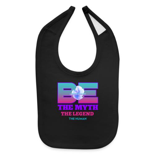 Be Legendary - Baby Bib