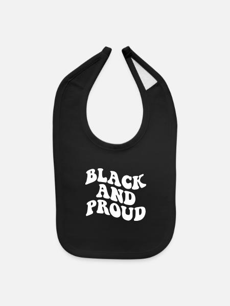 Black And Proud - Baby Bib - black - Front