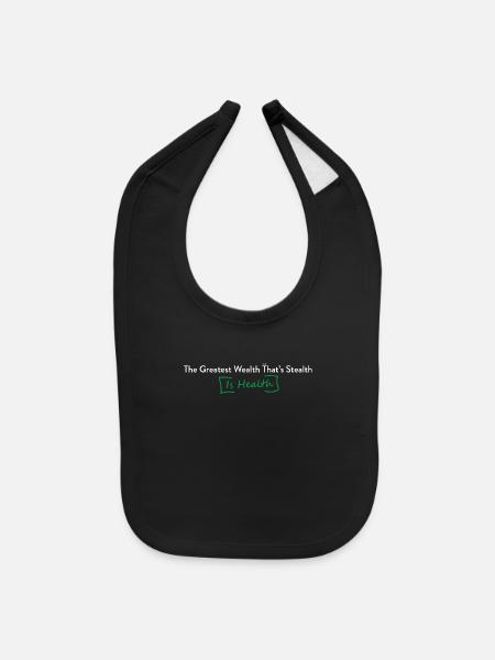 Health is Wealth - Baby Bib - black - Front