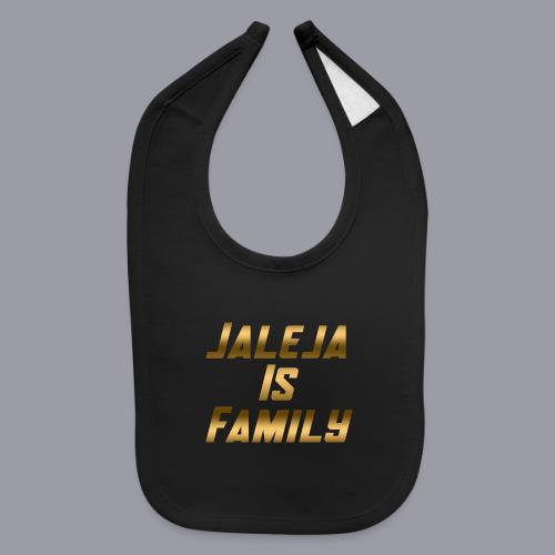 JALEJA IS FAMILY - Baby Bib