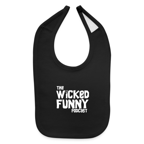 Wicked Funny Podcast - Baby Bib