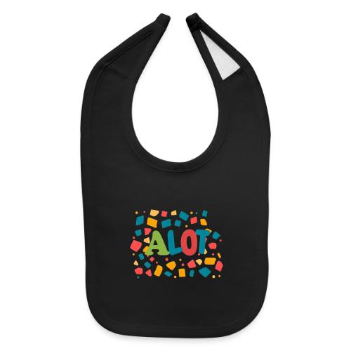 A LOT - Baby Bib