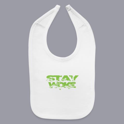 STAY WOKE - Baby Bib