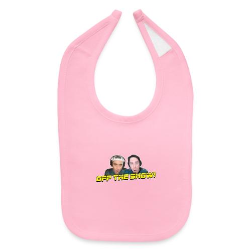 OFF THE SHOW! (horizontal, with glow) - Baby Bib