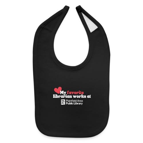 My Favorite Librarian - Baby Bib