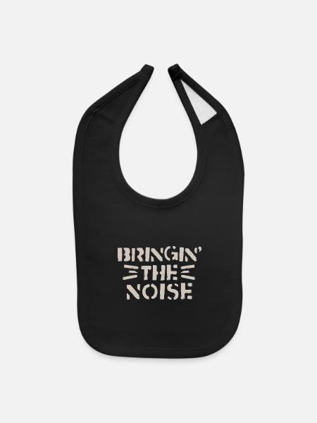 Bringin The Noise - Baby Bib - black - Front