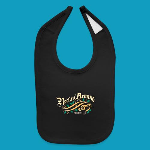 Sharon Lia Band - Rockin Around Holiday T Shirt - Baby Bib