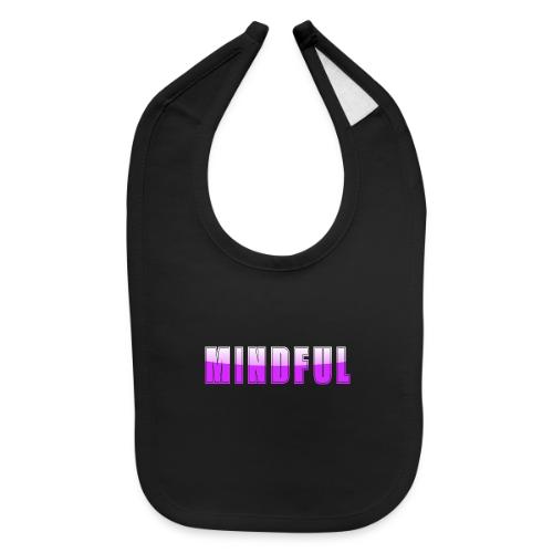 Mindful Typography Minimalist Design - Baby Bib