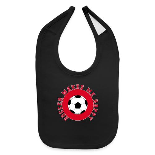Soccer Makes Me Happy – Football Joy Graphic - Baby Bib