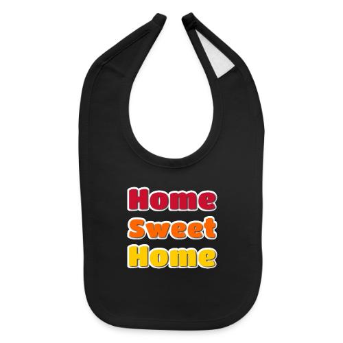 Home Sweet Home Colorful Typography - Baby Bib