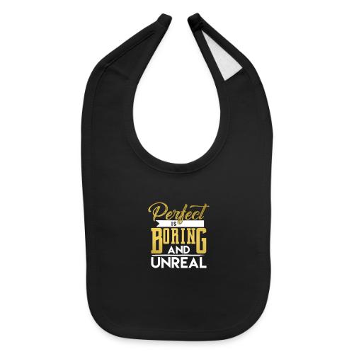 Perfect is Boring_01 - Baby Bib