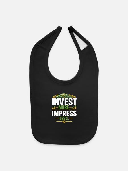 Invest More Impress Less Funny Finance T-Shirt - Baby Bib - black - Front