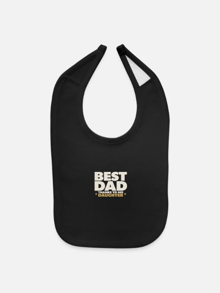 Best Dad – Thanks To His Daughter - Baby Bib - black - Front